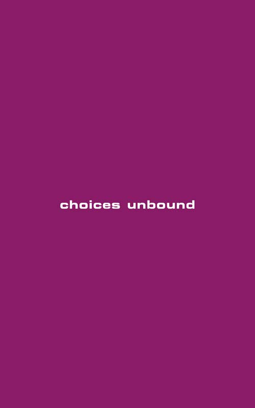 choices unbound